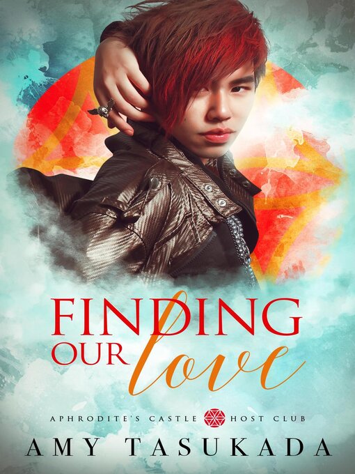 Title details for Finding Our Love by Amy Tasukada - Available